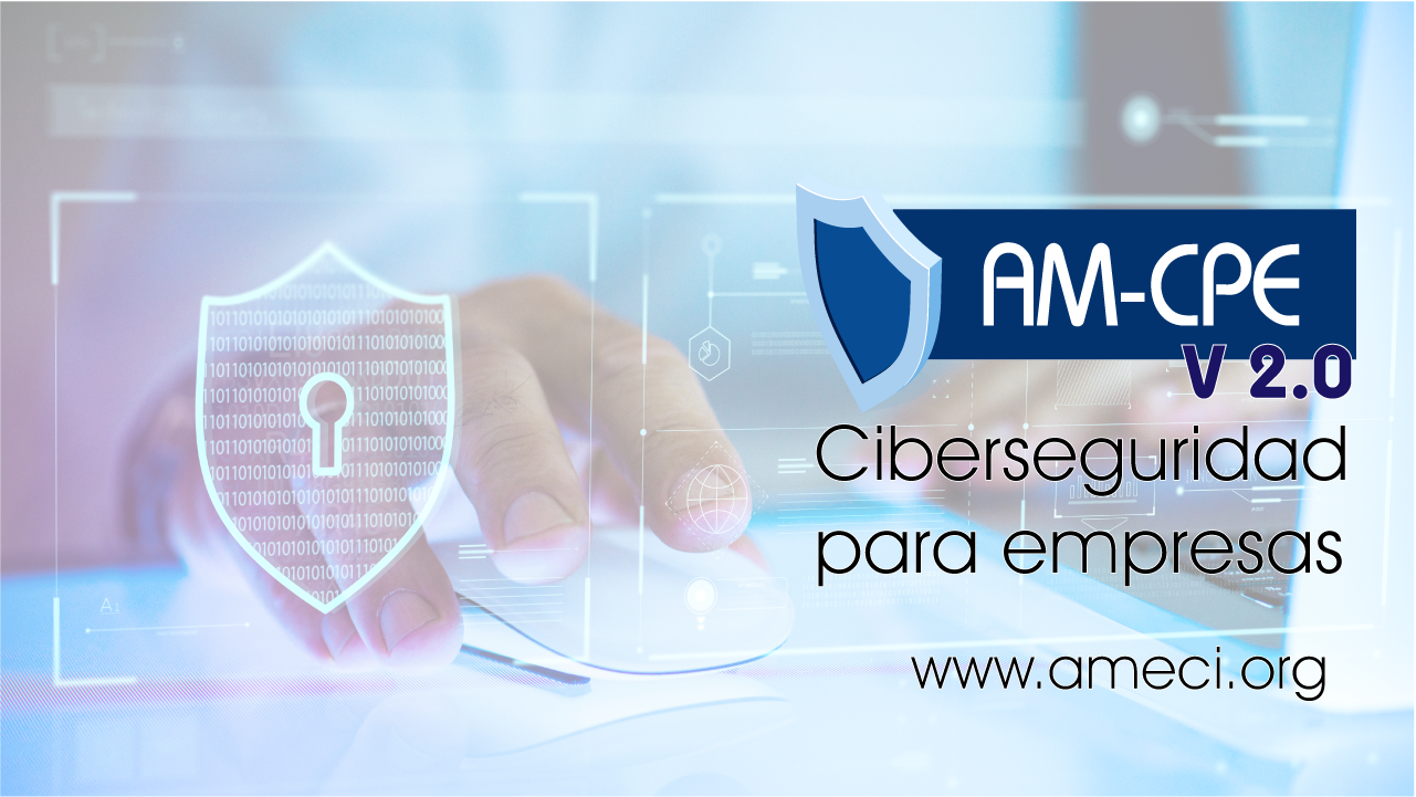 Ciberseguridad para empresas (AM-CPE) Versión 2.0